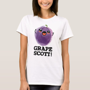 Grape Scott Funny Fruit Grape Pun  T-Shirt