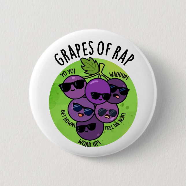 Grapes Of Rap Funny Fruit Pun  2 Inch Round Button (Front)