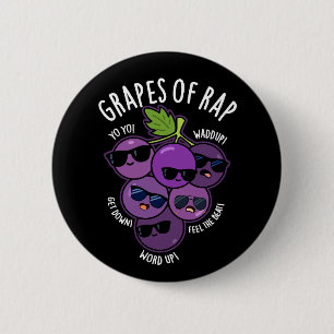 Grapes Of Rap Funny Fruit Pun Dark BG 2 Inch Round Button