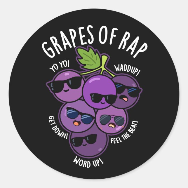 Grapes Of Rap Funny Fruit Pun Dark BG Classic Round Sticker (Front)