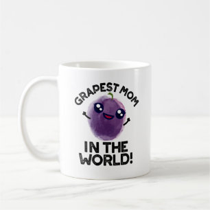 Grapest Mom In The World Funny Fruit Pun Coffee Mug