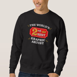 Graphic Artist  Appreciation Work Joke Sweatshirt
