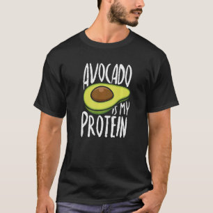 Graphic Avocado Apparel Avocado is My Protein   T-Shirt