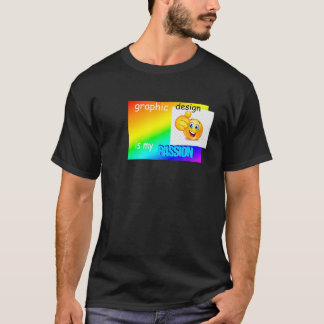 Graphic Design Is My Passion | Meme Designers T-Shirt