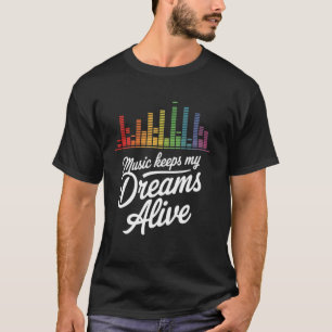 Graphic Equalizer Volume Music Keeps My Dreams Ali T-Shirt