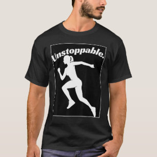 Graphic for Runners Inspirational Unstoppable Work T-Shirt