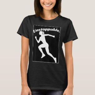 Graphic for Runners Inspirational Unstoppable Work T-Shirt
