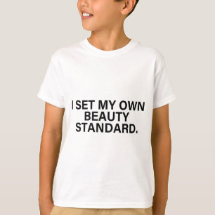 Graphic For Women Funny I Set My Own Beauty Standa T-Shirt