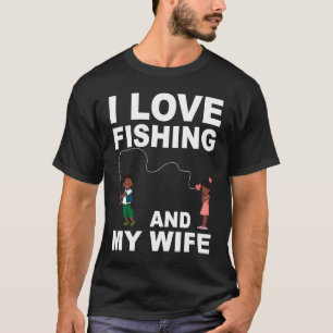 Graphic Quote Valentines Day Fishing  for Him T-Shirt