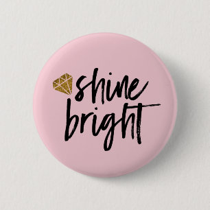 Graphic Shine Bright Text With Gold Diamond 2 Inch Round Button