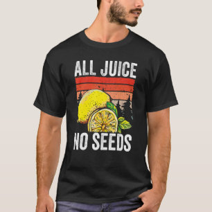 Graphic Vasectomy Apparel All Juice  No Seeds T-Shirt
