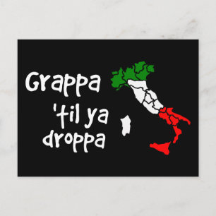 Grappa Til Ya Droppa Postcard