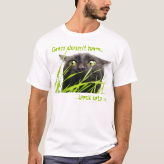 Grass doesn't harm... T-Shirt