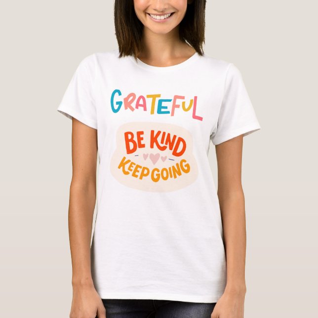 Grateful and Encouraging Rainbow  T-Shirt (Front)