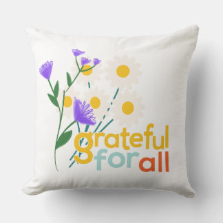 "Grateful for All" Floral Pillow – A Cozy and Insp