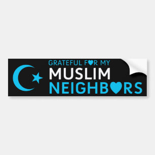 Grateful for my Muslim Neighbours Bumper Sticker