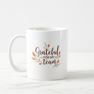 Grateful for My Team Personalized Thanksgiving Coffee Mug