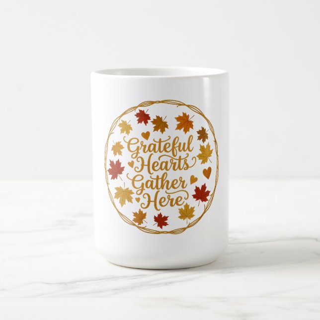 Grateful Hearts Gather Here Coffee Mug (Center)