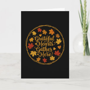 Grateful Hearts Gather Here Thanksgiving Card