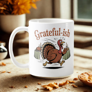 Grateful-ish   Holiday Humor with a Twist Coffee Mug