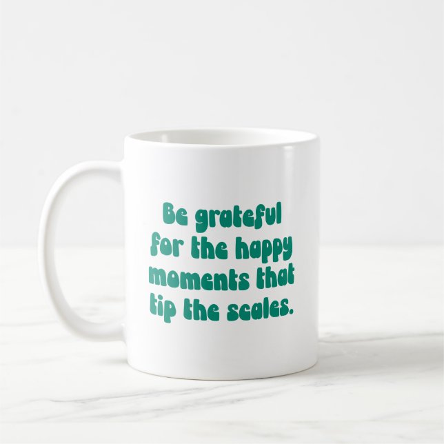 Grateful Moments Motivational Quote Gratitude Text Coffee Mug (Left)