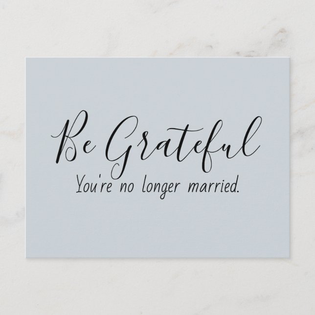 Grateful No Longer Married Funny Quote Postcard (Front)