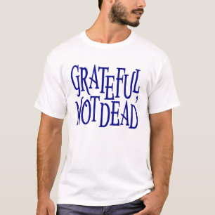 GRATEFUL, NOT T-Shirt
