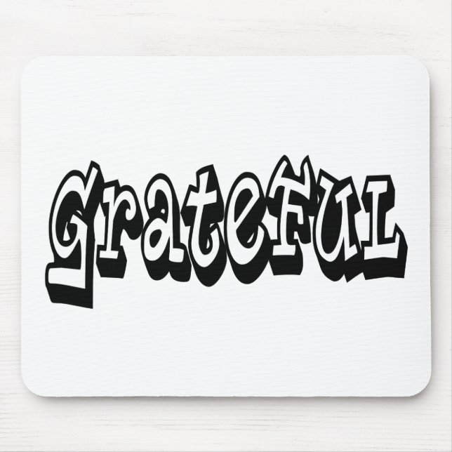 Grateful Saying Graffiti Style typography Mouse Pad (Front)