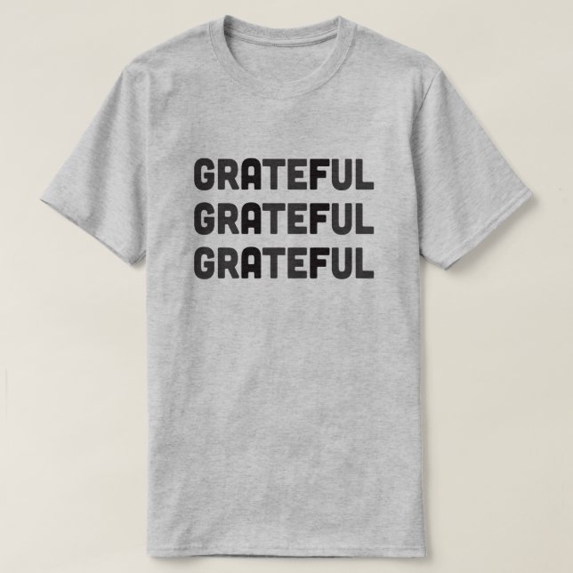 GrAteFul |  T-Shirt | Subtle AF (Design Front)
