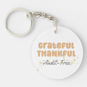 Grateful Thankful Audit Free - Funny Accountant Keychain