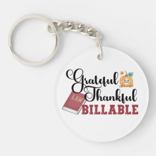Grateful Thankful Billable - Attorney Thanksgiving Keychain