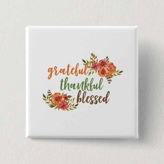 Grateful, Thankful, Blessed 2 Inch Square Button (Front)
