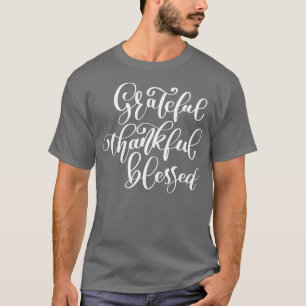 Grateful Thankful Blessed 2 T-Shirt