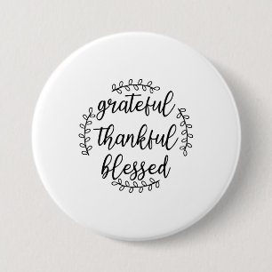 Grateful Thankful Blessed 3 Inch Round Button