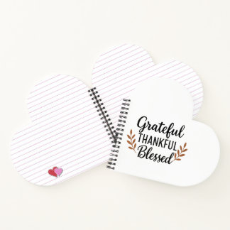 Grateful, Thankful, Blessed Notebook
