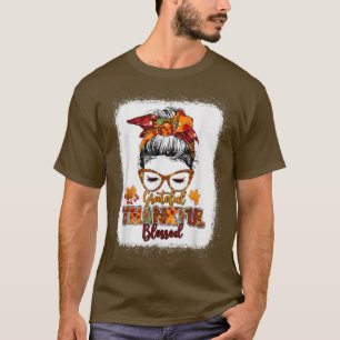 Grateful Thankful Blessed Pumpkin Messy Bun Thanks T-Shirt