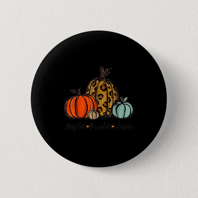 Grateful Thankful Blessed Pumpkin Thanksgiving Aut 2 Inch Round Button (Front)