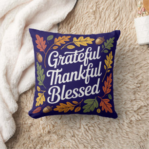 Grateful Thankful Blessed Thanksgiving Quote Throw Pillow