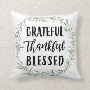 Grateful, Thankful, Blessed Throw Pillow