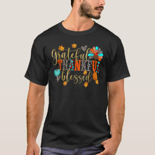 Grateful Thankful Blessed Turkey Pumpkin Funny Tha T-Shirt