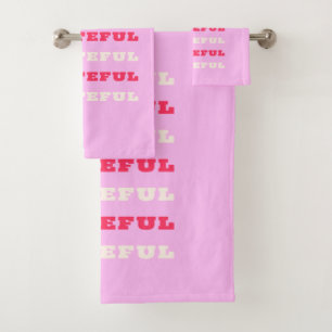 Grateful, Thankful, Gratitude Quote, Pink, Holiday Bath Towel Set