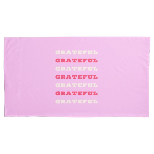 Grateful, Thankful, Gratitude Quote, Pink, Holiday Pillowcase (Front)