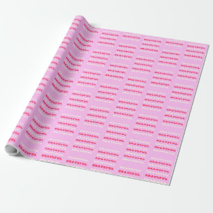 Grateful, Thankful, Gratitude Quote, Pink, Holiday Wrapping Paper