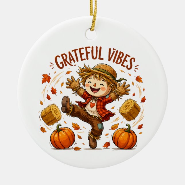 Grateful Vibes Scarecrow Autumn Ceramic Ornament (Front)