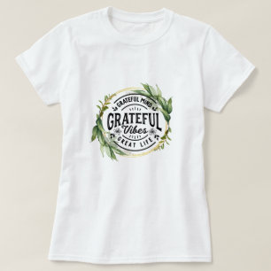 Grateful Vibes T-Shirt