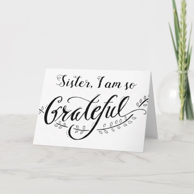 *GRATEFUL* YOU ARE MY SISTER HAPPY BIRTHDAY CARD (Front)