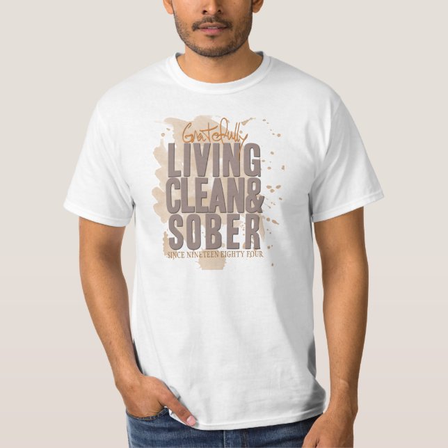 Gratefully Living Clean & Sober Customizable T-Shirt (Front)