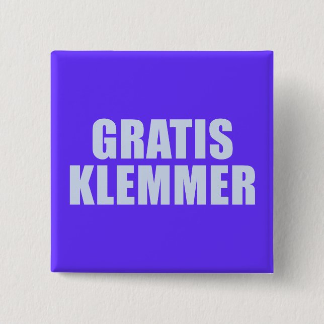 Gratis Klemmer 2 Inch Square Button (Front)