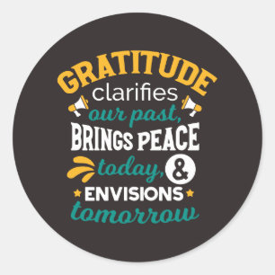Gratitude Brings Peace Today – Positive Faith Classic Round Sticker