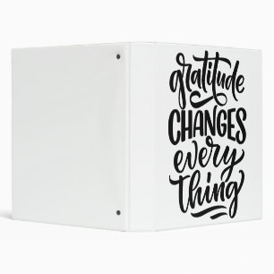Gratitude Changes everything Binder